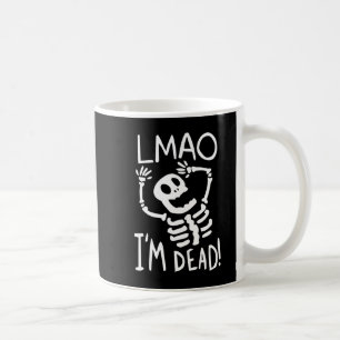 LMAO Im Dead Lazy Halloween Costume Fun Skeleton S Coffee Mug