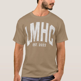 Lmhc Licensed Mental Health Counsellor Graduation  T-Shirt