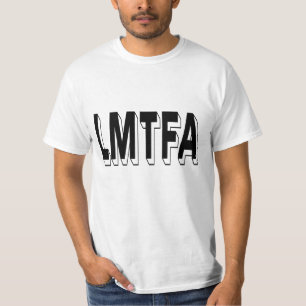 LMTFA Bold Minimalist Typography Humour T-Shirt