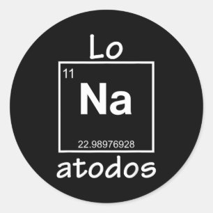 Lo Na Atodos - Spanish Chemistry Periodic Table So Classic Round Sticker