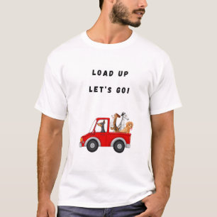Load up let’s go! Funny Dog T-Shirt