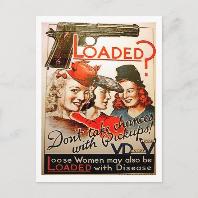 Loaded? Don't take a chance with pickup girls, war Postcard (Front)