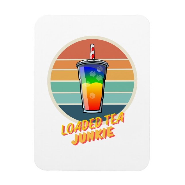 Loaded Tea Junkie Magnet (Vertical)