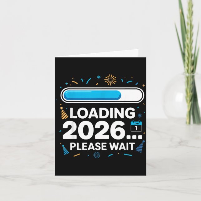 Loading 2026 Please Wait – Funny New Year Progress Card (Front)