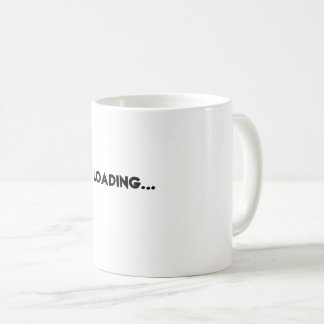 Loading… Coffee Mug – Perfect for Slow Starters