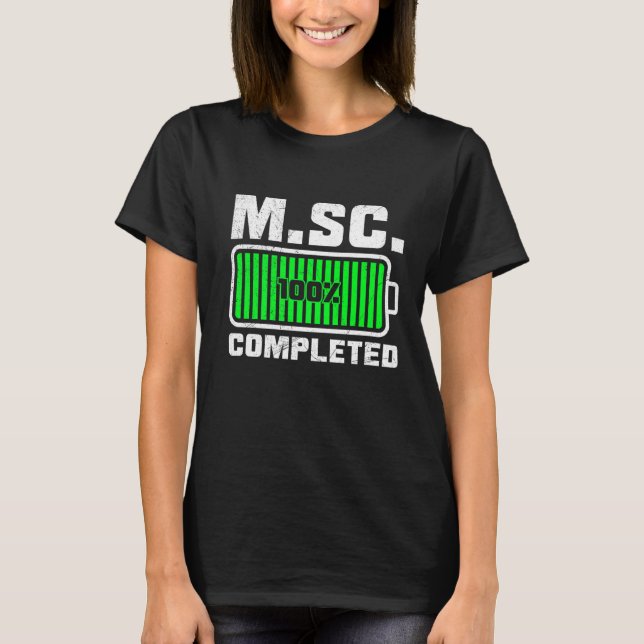 Loading complete Masters degree Master of Science  T-Shirt (Front)