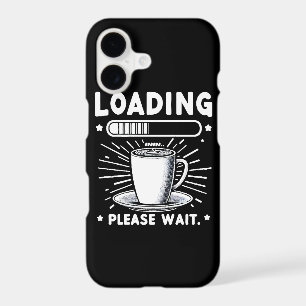 Loading Please Wait for Coffee funny coffee lover