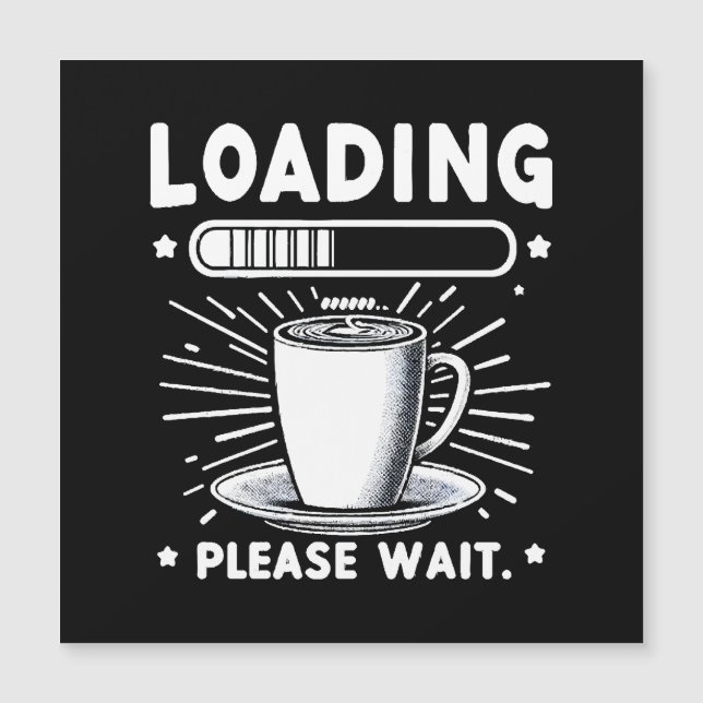 Loading Please Wait for Coffee funny coffee lover (Front)