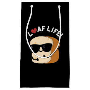 Loaf Life Funny Positive Bread Pun Dark BG Small Gift Bag