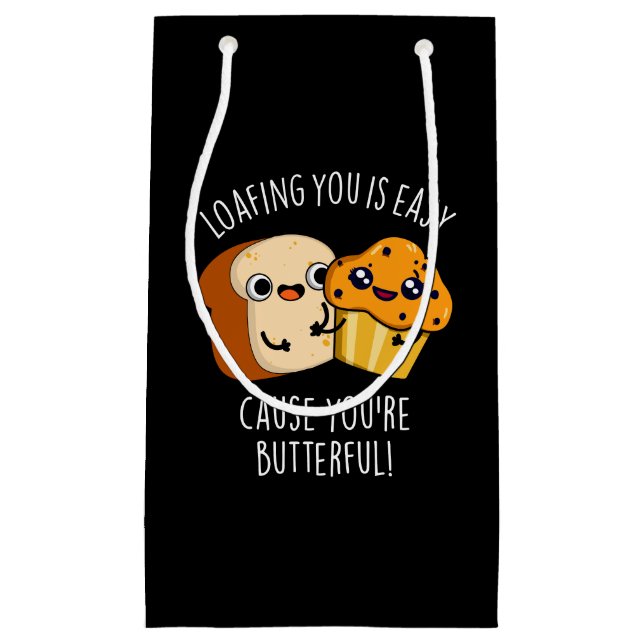Loafing You Is Easy Cause You're Butterful Dark BG Small Gift Bag (Front)