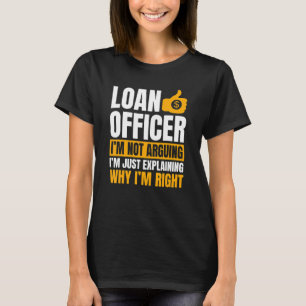 Loan Officer Bank Teller Moneylender Mortgagee Ban T-Shirt