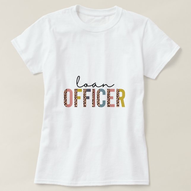 Loan Officer Mortgage Loan Lender Mortgage Lender  T-Shirt (Design Front)