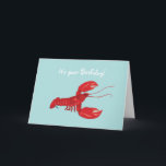 Lobster Birthday Card<br><div class="desc">This funny card will put a smile on their face. Lobster on the cover says,  "It's your birthday!" Inside says,  "It's okay to be a little shellfish."</div>