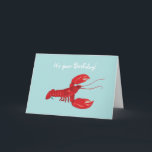 Lobster Birthday Card<br><div class="desc">This funny card will put a smile on their face. Lobster on the cover says, "It's your birthday!" Inside says, "It's okay to be a little shellfish."</div>