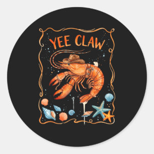 Lobster cowboy trendy yee claw funny lobster classic round sticker