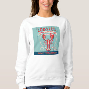 Lobster Fresh Caught Daily   Maine Sweatshirt
