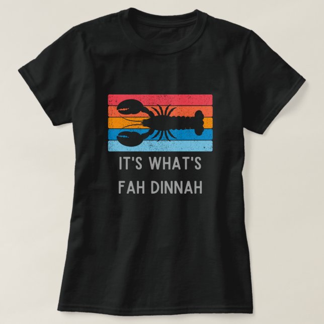 Lobster It's What's Fah Dinnah Funny Women's T-Shirt (Design Front)
