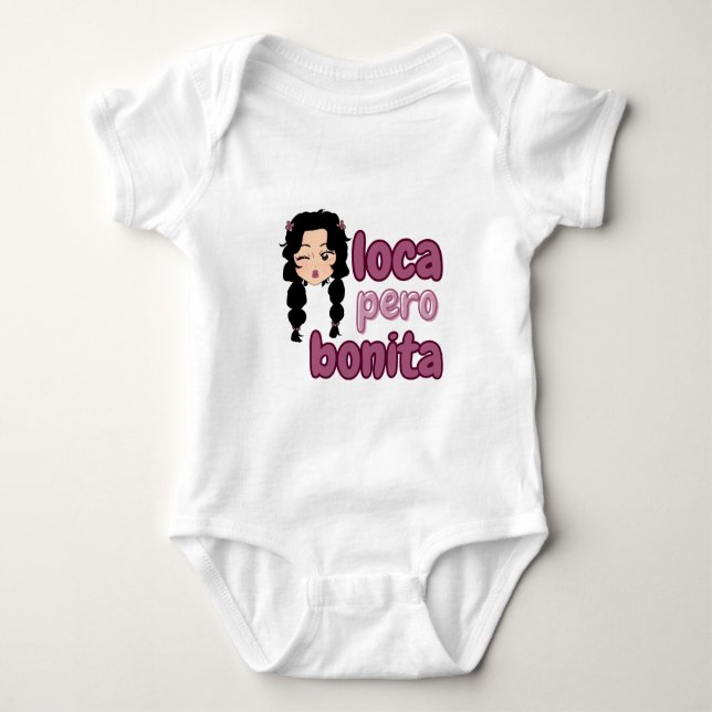 Loca Pero Bonita  Baby Bodysuit (Front)