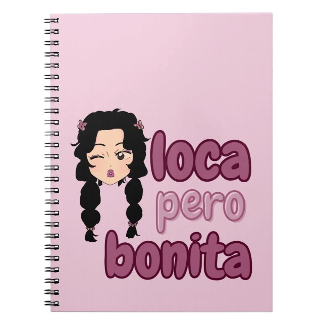 Loca Pero Bonita  Notebook (Front)