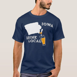 Local Craft Beer Iowa Drink Local T Shirt