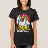 Local Egg Dealer Funny Chicken Lover Farm Farmer