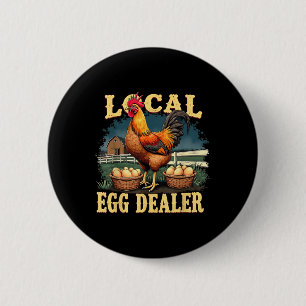 Local Egg Dealer Funny Farm Chicken Backyard Hen G 6 Cm Round Badge