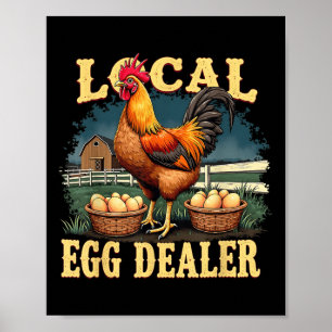 Local Egg Dealer Funny Farm Chicken Backyard Hen G Poster
