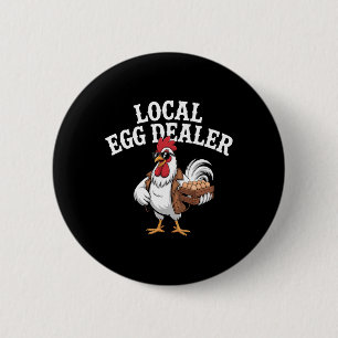 Local Egg Dealer Roster Easter Funny Chicken Farme 6 Cm Round Badge