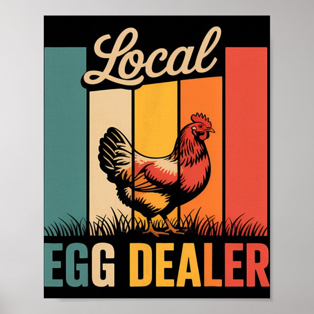 Local Egg Dealer Roster Easter Funny Chicken Farme Poster (Front)