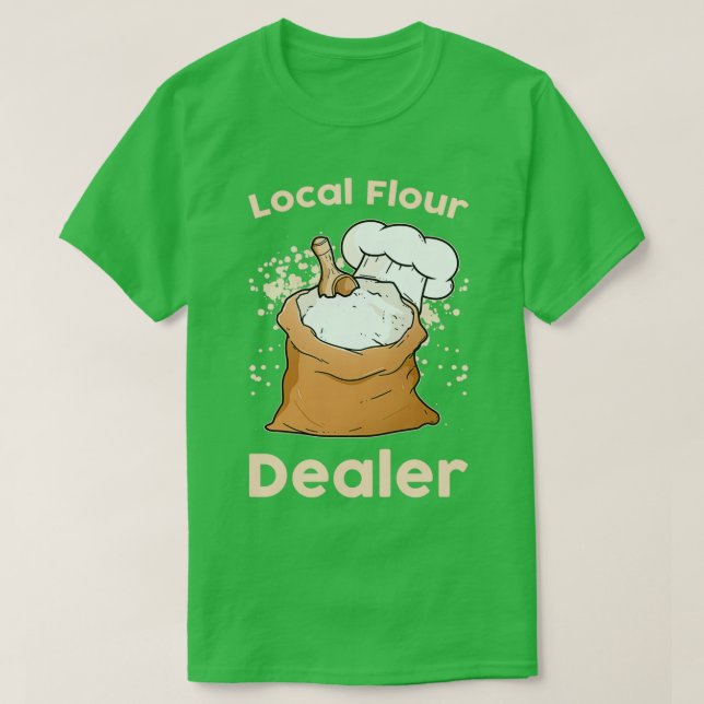 Local Flour dealer 1 T-Shirt (Design Front)