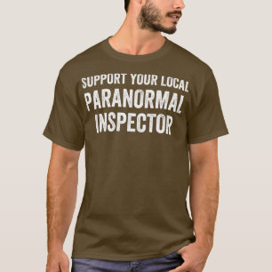 Local Inspector Funny Ghost Hunting T-Shirt