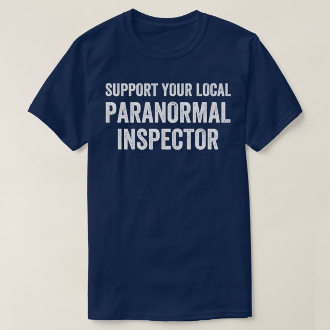 Local Inspector Funny Ghost Hunting T-Shirt (Design Front)