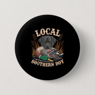 Local Southern Boy Duck Hunting Black Lab Outdoor  6 Cm Round Badge