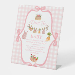 Locally grown Pink don't say baby baby Shower sign