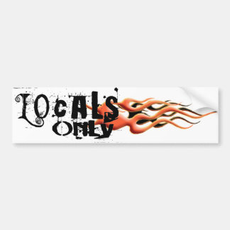 Locals Only 1 Bumper Sticker