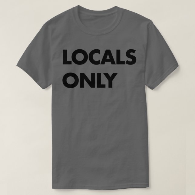 Locals Only Black T-Shirt (Design Front)