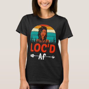 Locd Af Black Pride History Month Black Afro Gir T T-Shirt