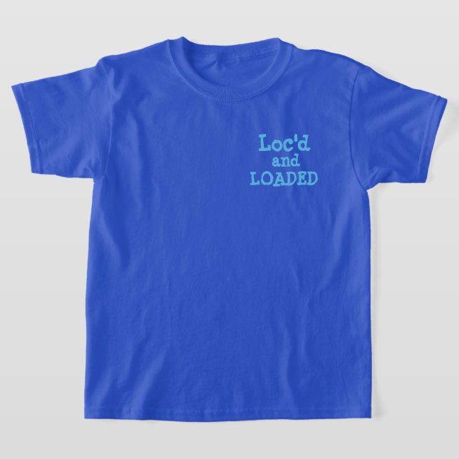 Loc'd and Loaded T-Shirt (Laydown)