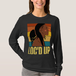 Loc'd Up Hair Black History Month African Melanin T-Shirt