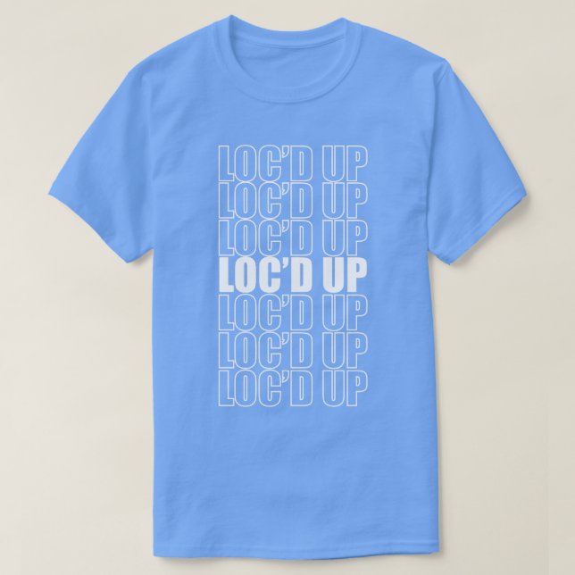 Locd Up Repeat Locs Dreadlocks T-Shirt (Design Front)