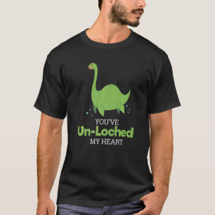 Lochness Monster I You´ve Un Loched I Loch Ness Ne T-Shirt