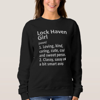Lock Haven Girl Pa Pennsylvania City Home Roots Sweatshirt