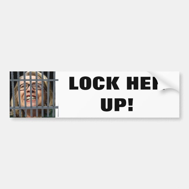 LOCK HER UP!  Bumper sticker (Front)