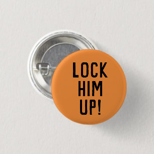 Lock him up! 3 cm round badge