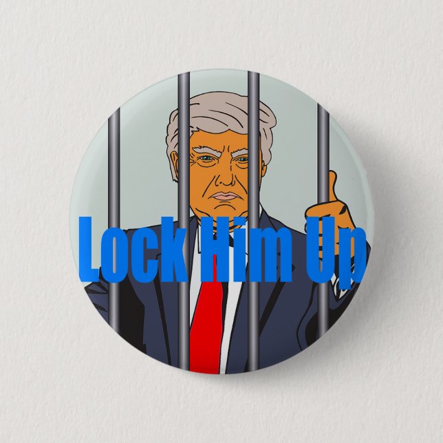Lock Him Up 6 Cm Round Badge (Front)