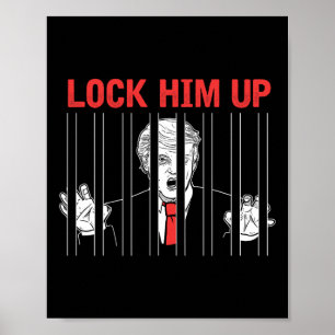 Lock Him Up Anti Trump Protest T Shirt Poster
