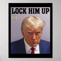 Lock Him Up Donald Trump Mug Shot T S Anti Trump G