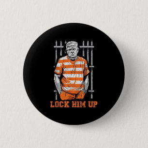 Lock Him Up Funny Donald Trump 2024 Is Going To Ja 6 Cm Round Badge