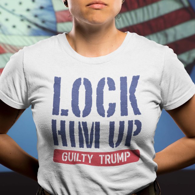Lock Him Up Guilty Trump T-Shirt (Creator Uploaded)