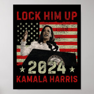 Lock Him Up Kamala Harris 2024 Us Flag Democratic Poster